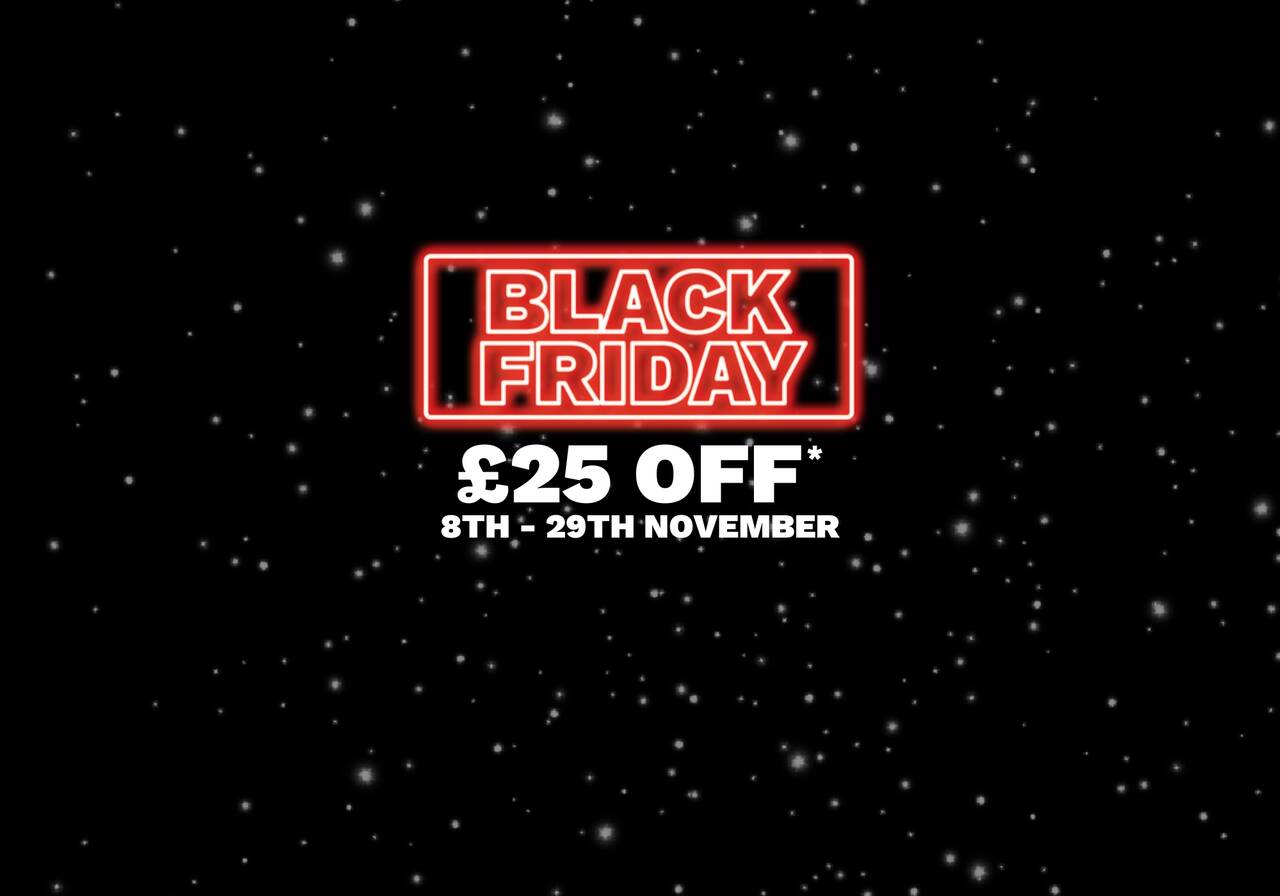 £25 OFF BLACK FRIDAY